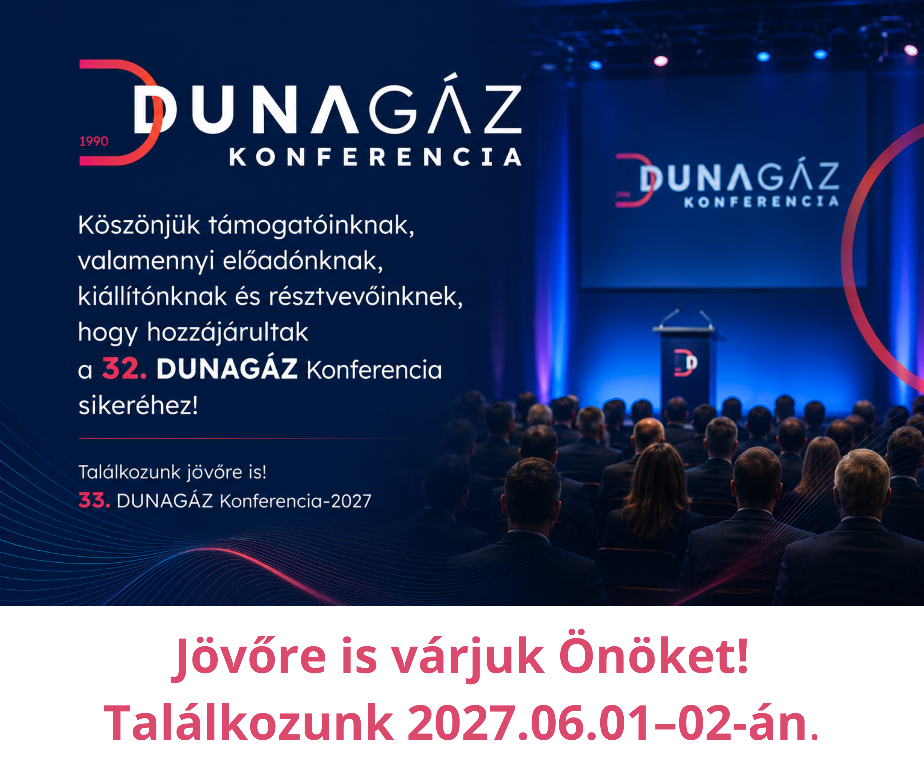 Rekordlétszám és értékes szakmai programok a 32. DUNAGÁZ Konferencián