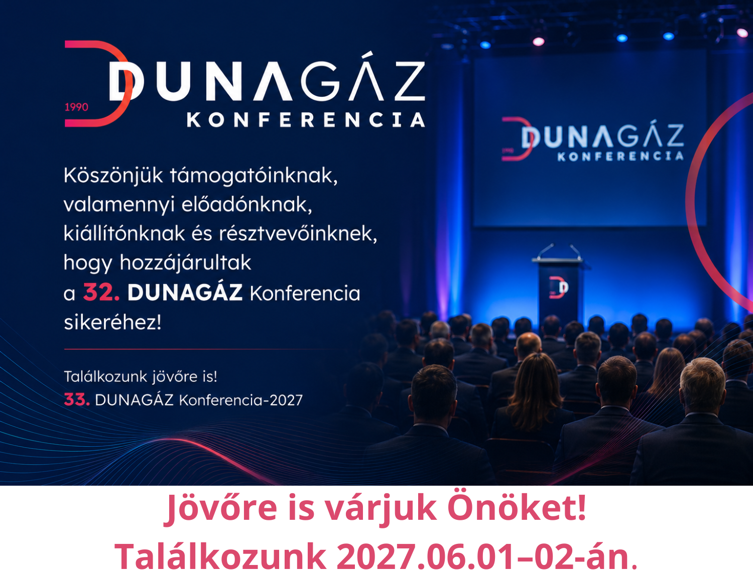  Rekordlétszám és értékes szakmai programok a 32. DUNAGÁZ Konferencián